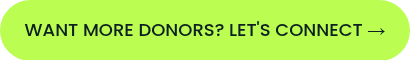 Want more donors? Let's connect!